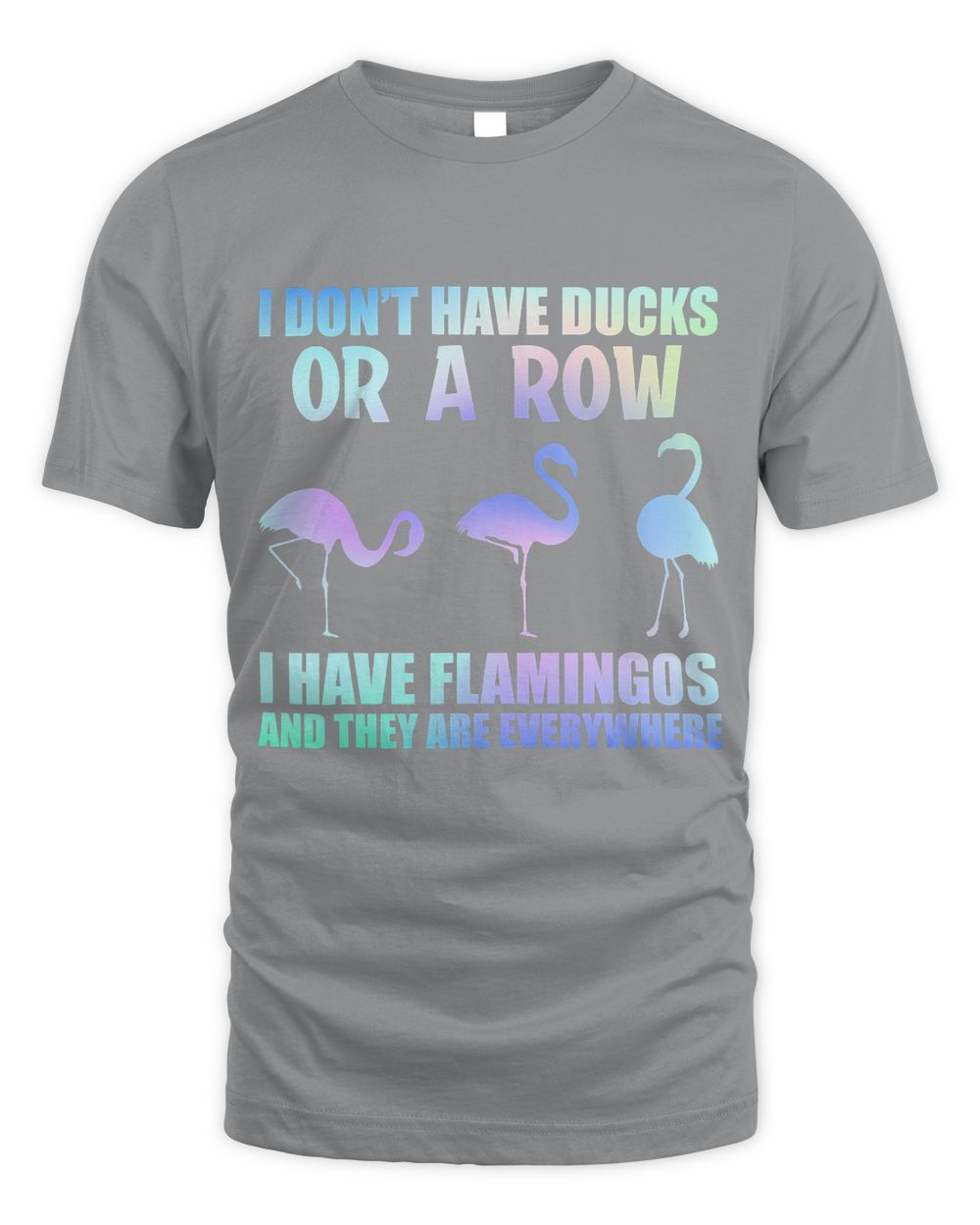 i dont have ducks i have flamingos cute flamingo lover gift