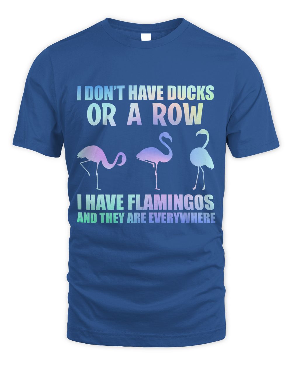 i dont have ducks i have flamingos cute flamingo lover gift