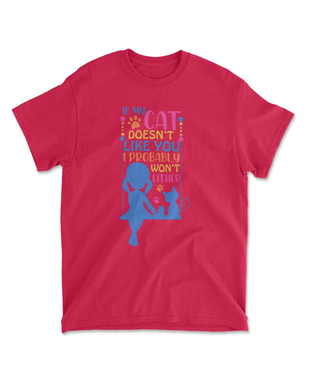 If my cat doesn't like you I probably won't either