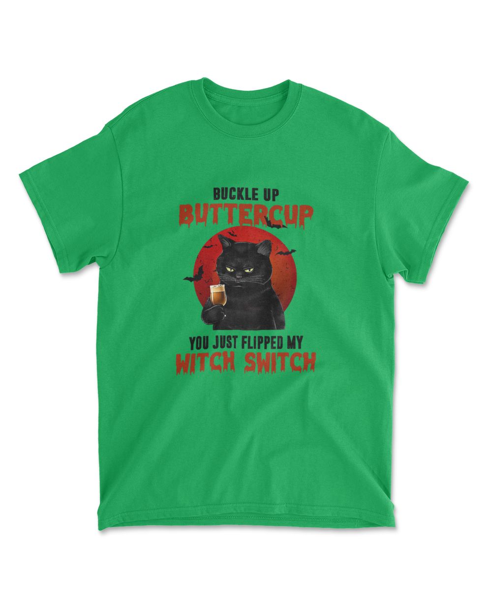Cat Buckle Up Buttercup You Just Flipped My Witch Switch T-Shirt (12)