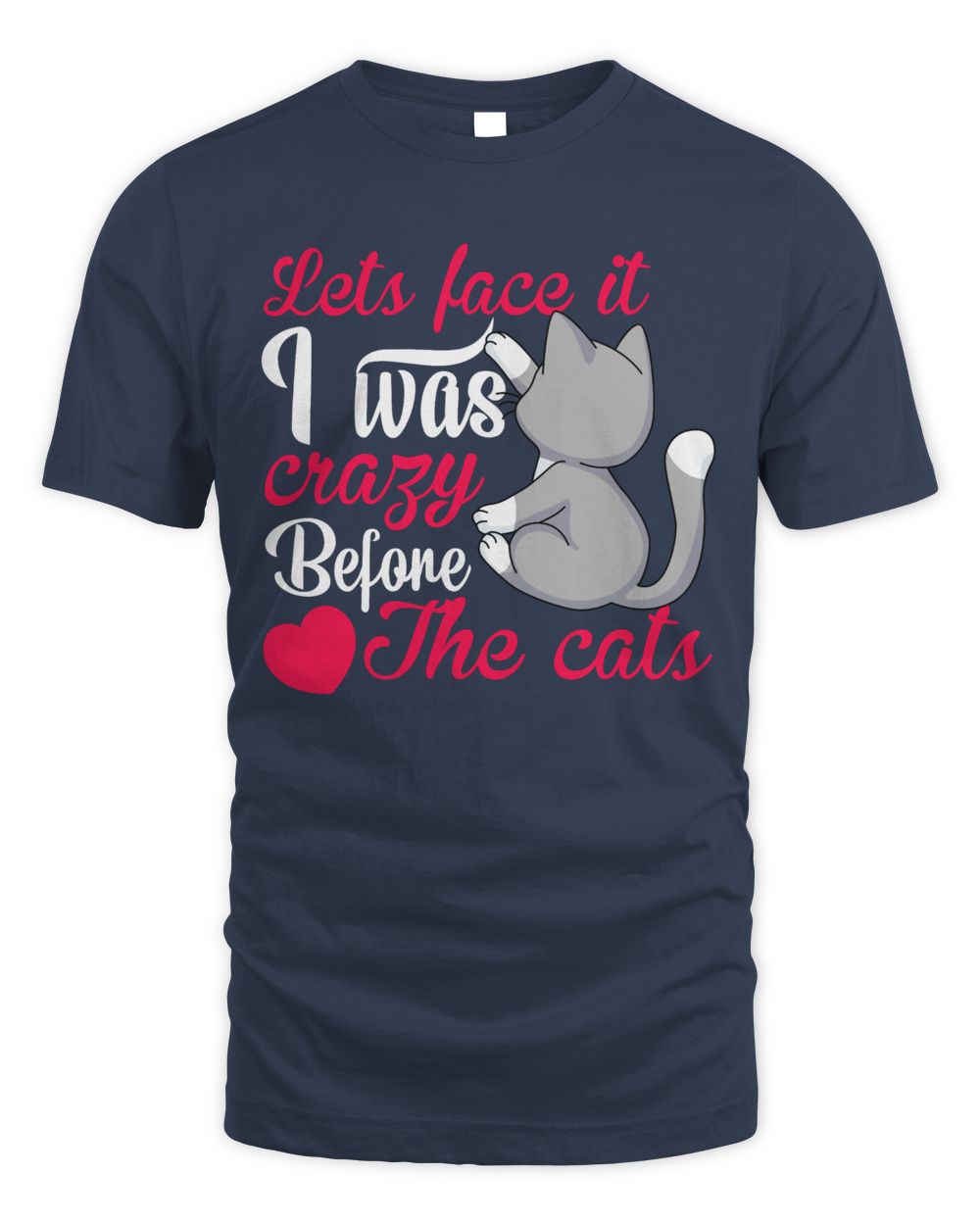 Lets face it i was crazy before the cats
