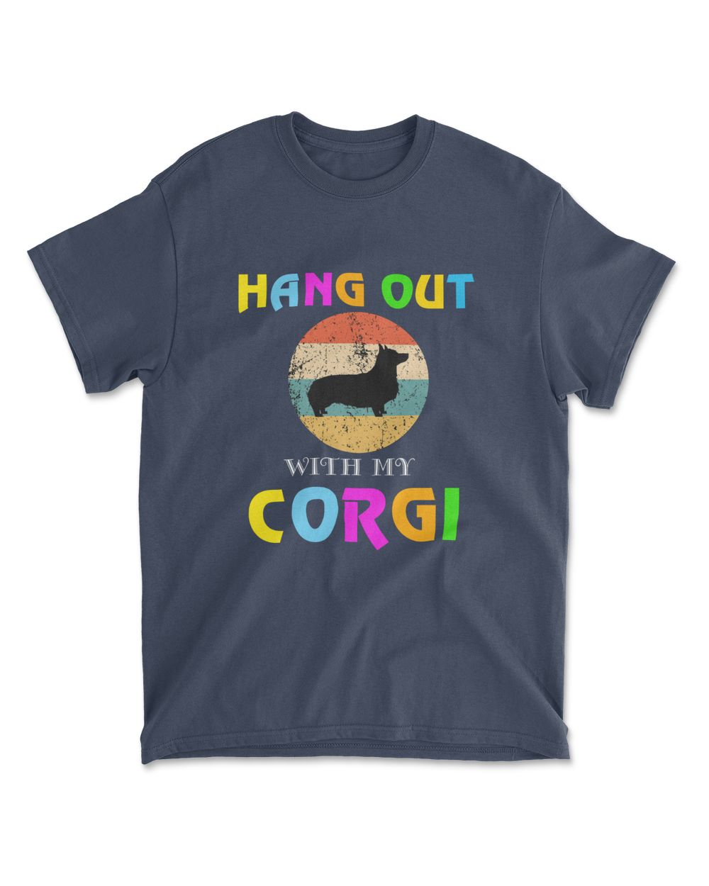 HANG OUT WITH MY CORGI