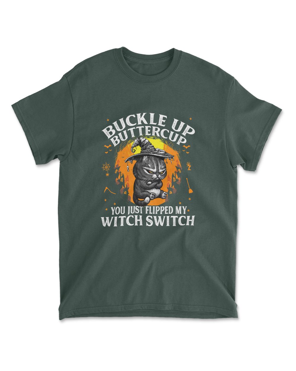Cat Buckle Up Buttercup You Just Flipped My Witch Switch T-Shirt (4)