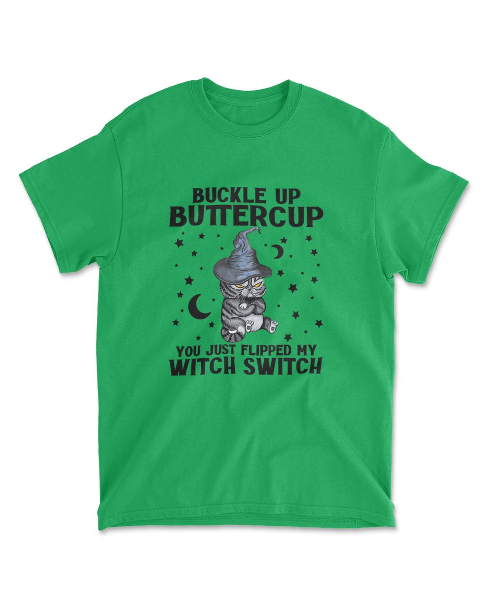 Cat Buckle Up Buttercup You Just Flipped My Witch Switch T-Shirt (2)