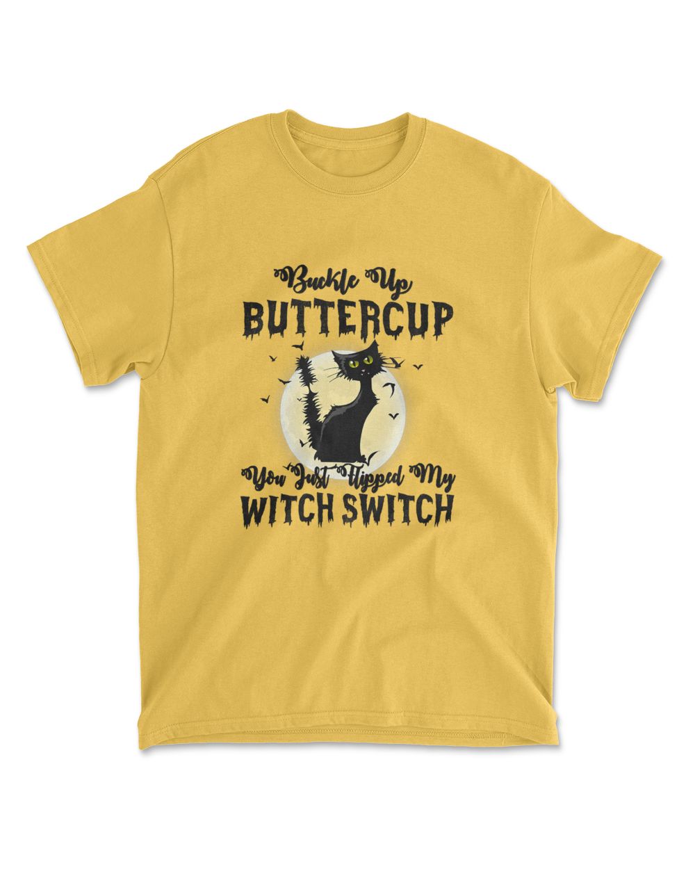Cat Buckle Up Buttercup You Just Flipped My Witch Switch T-Shirt (9)