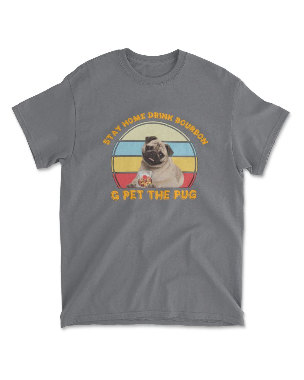 Stay home drink Bourbon and pet the Pug Vintage