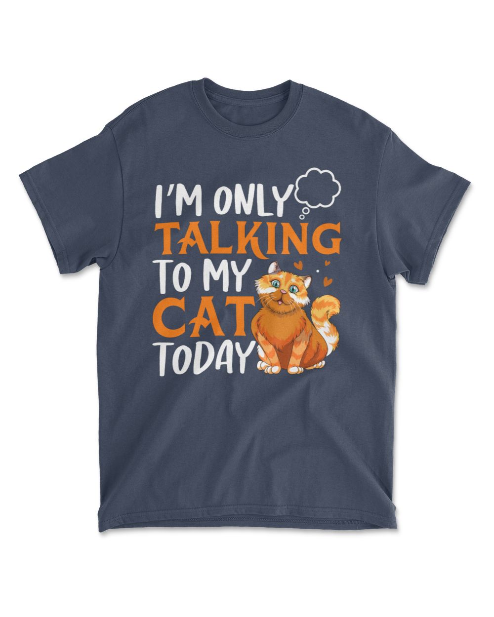 I'm only talking to my cat today