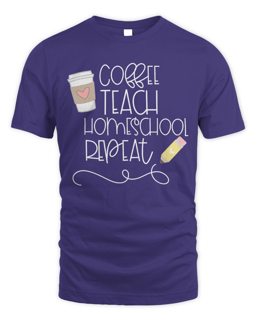 Coffee Teach HOMESCHOOL Repeat, Cute pencil and coffee heart T-Shirt