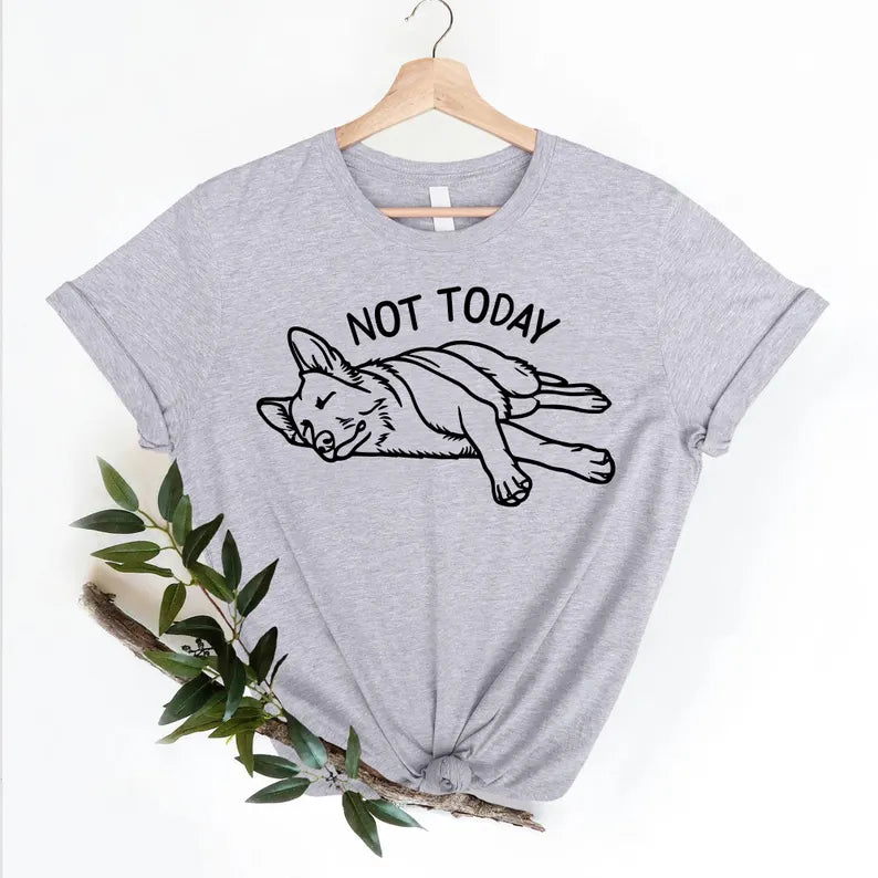 Funny German Shepherd Not Today T-Shirt | Cute Shepherd Tee | Sarcastic Dog Lover Shirt | German Shepherd Funny Shirt | GSD Mom Dad Gift