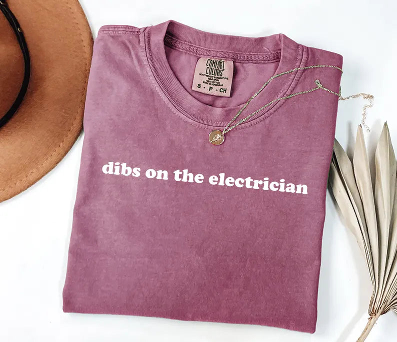 Comfort Colors Dibs On The Electrician Shirt, Funny Electrician Wife Tshirt