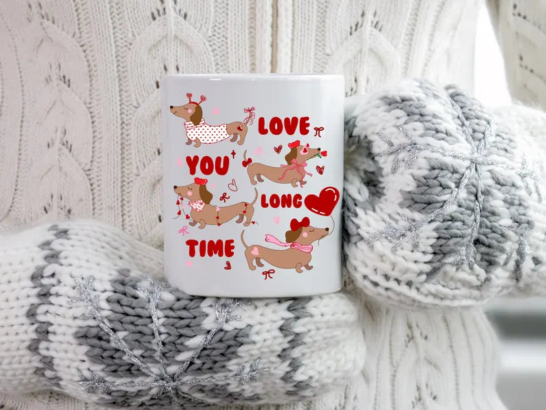 Romantic Gift, Love You Long Time Dachshund Mug, Funny Wiener Dog Lover Mug