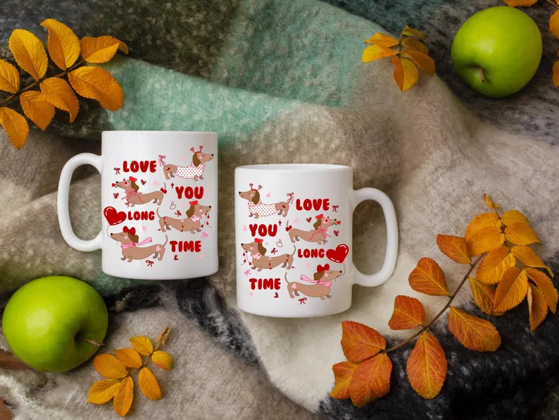 Romantic Gift, Love You Long Time Dachshund Mug, Funny Wiener Dog Lover Mug