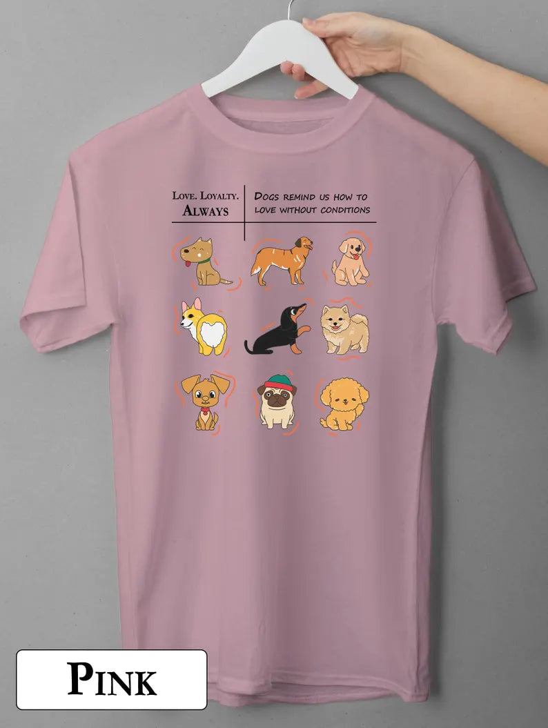 Dog Lover Shirt Love Loyalty Always | Cute Dog Illustration Tee | Dogs Teach Unconditional Love | Pet Mom Gift | Unisex T-Shirt | Trend
